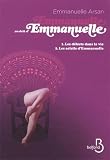 Emmanuelle au-del� d'Emmanuelle, tome 1 : Les d�buts dans la vie suivi de Les soleils d'Emmanuelle