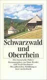 Schwarzwald und Oberrhein: Der literarische F&uuml;hrer - 