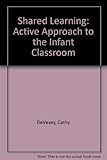 Shared learning : an active approach to the infant curriculum