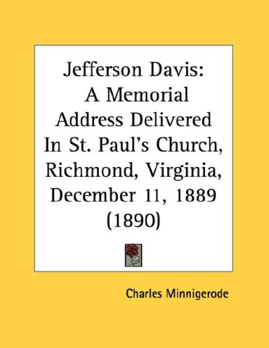 Jefferson Davis: A Memorial Address Delivered In St. Paul