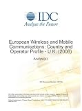 Review IDC  / European Wireless and Mobile Communications: Country and Operator Profile - U.K. (2008)