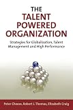 Books : The Talent Powered Organization: Strategies for Globalization, Talent Management and High Performance