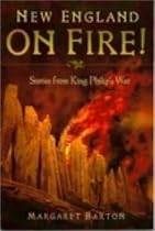 New England on Fire! Stories from King Philip's War