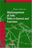 Microorganisms in Soils: Roles in Genesis and Functions (Soil Biology)