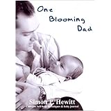 One Blooming Dad: Contains Hypnosis Techniques & Baby Journalby Simon Hewitt