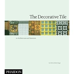 The Decorative Tile in Architecture and Interiors