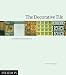 The Decorative Tile in Architecture and Interiors
