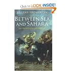 Between Sea and Sahara: An Orientalist Adventure by Eugene Fromentin