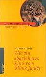 Wie ein abgelehntes Kind sein Glueck findet: Hans mein Igel