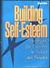 Building Self-Esteem: Strategies for Success in School and Beyond (2nd Edition)