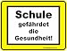 Schule gefahrdet die Gesundheit , 18x18