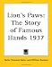 Book Lion's Paws: The Story of Famous Hands 1937