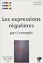 Les expressions r�guli�res par l'exemple