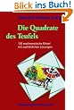 Die Quadrate des Teufels. 100 mathematische R�tsel mit ausf�hrlichen L�sungen (Forum Der Psychoanalytischen Psychosentherapie)