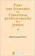Pour une �conomie de l'insertion professionnelle des jeunes