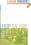 Hop on Pop: The Politics and Pleasures of Popular Culture