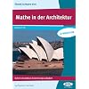 Mathe in der Architektur: Sofort einsetzbare Anwendungsaufgaben (7. bis 10. Klasse)