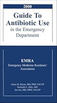 EMRA Guide to Antibiotic Use in the Emergency Department 2000
