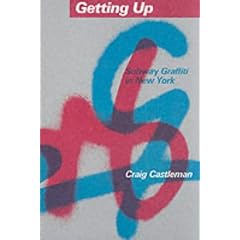 Getting Up: Subway Graffiti in New York