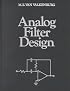 Analog Filter Design (Oxford Series in Electrical and Computer Engineering)