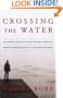 Crossing the Water: Eighteen Months on an Island Working With Troubled Boys -- A Teacher's Memoir