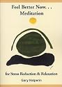 Feel Better Now... Meditation: For Stress Reduction & Relaxation