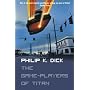 The Game-players of Titan (Voyager Classics)