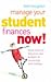 Manage Your Student Finances Now!: Balancing the Budget at University and College