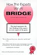 How the Experts Win at Bridge