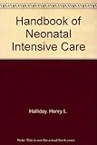 Handbook of neonatal intensive care
