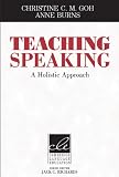 Teaching Speaking: A Holistic Approach