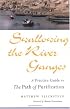 Swallowing the River Ganges : A Practice Guide to the Path of Purification
