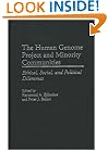 The Human Genome Project and Minority Communities: Ethical, Social, and Political Dilemmas