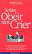 SE Faire Obeir Sans Crier