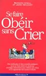 SE Faire Obeir Sans Crier