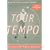 Tour Tempo: Golf's Last Secret Finally Revealed [With Instructional CDROM]