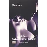 Selina: Liebesn�chte in Florenzvon "Mona Vara"