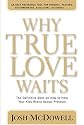 Why True Love Waits: The Definitive Book on How to Help Your Kids Resist Sexual Pressure