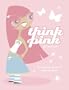 Think Pink (Lola Love)