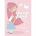 Think Pink (Lola Love)