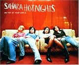 Sahara Hotnights -  On Top of Your World