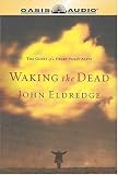 Waking the Dead John Eldredge