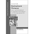 Basiswissen Demenz: Lern- und Arbeitsbuch f�r berufliche Kompetenz und Versorgungsqualit�t (Pflegep�dagogik)