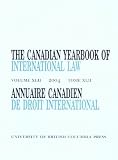 The Canadian Yearbook Of International Law 2004 / Annuaire Canadien De Droit International (Canadian Yearbook of International Law/Annuaire Canadien De Droit International) Volume XLII  2004
