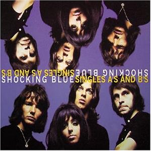 Shocking Blue - Singles A
