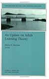 An Update on Adult Learning Theory: New Directions for Adult and Continuing Education (J-B ACE Single Issue                                                       Adult  Continuing Education)