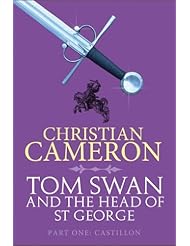 eBooks: Tom Swan and the Head of St George Part One: Castillon - Orion