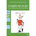 L'anglais est un jeu : Jeux et questions pour r�viser son anglais
