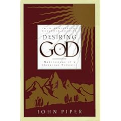 Desiring God: Meditations of a Christian Hedonist