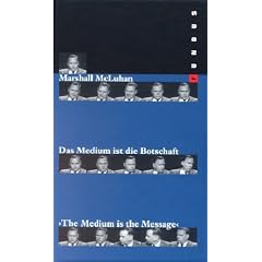 Das Medium ist die Botschaft